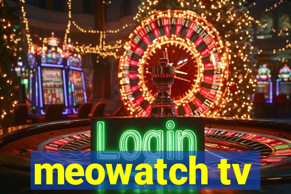 meowatch tv